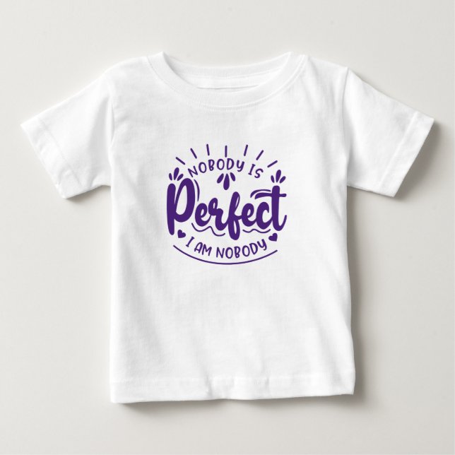 Camiseta De Bebé Nadie es perfecto y yo no soy gracioso (Anverso)