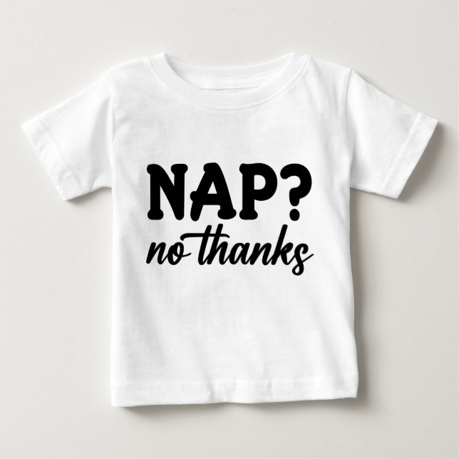 Camiseta De Bebé Nap? No Thanks (Anverso)