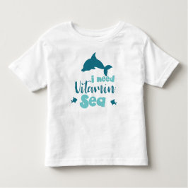 Camiseta De Bebé Necesito Vitamina Sea, Delfín, Pescado, Mar, Vacac