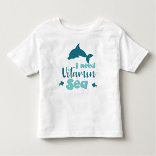 Camiseta De Bebé Necesito Vitamina Sea, Delfín, Pescado, Mar, Vacac