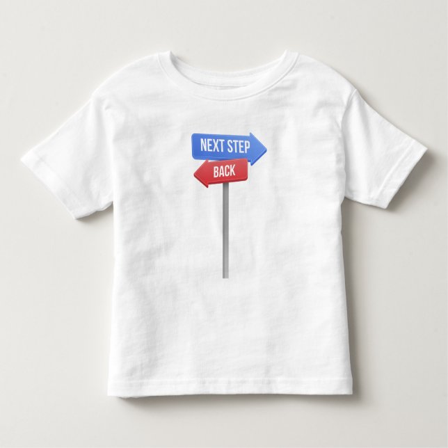 Camiseta De Bebé Next Step or Back – Direction Sign Motivational  (Anverso)