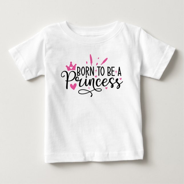 Camiseta De Bebé Niña nacida para ser princesa (Anverso)