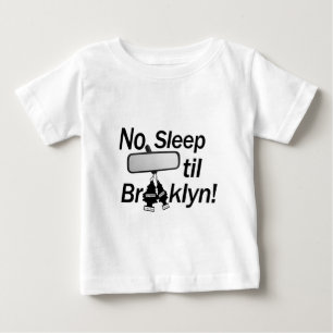 Camiseta De Bebé ¡Ningún sueño hasta Brooklyn! ¡Nueva York, beb