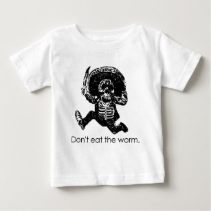 Camiseta De Bebé No coma el esqueleto del mexicano del gusano