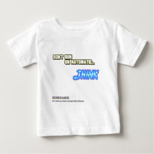 Camiseta De Bebé No corra en automático… PIENSAN