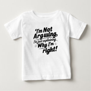 Camiseta De Bebé No estoy discutiendo, sólo estoy explicando por qu
