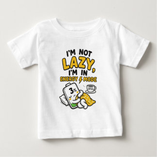 CAMISETA DE BEBÉ NO ESTOY FLOJO, ESTOY EN MODO DE AHORRO DE ENERGÍA