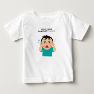 Camiseta De Bebé 😂 No estoy llorando, estoy dando conciertos de vi