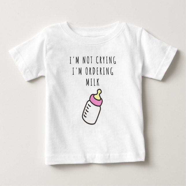 Camiseta De Bebé No estoy llorando, estoy pidiendo leche para bebé  (Anverso)