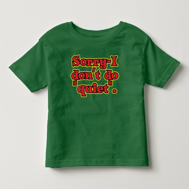 Camiseta De Bebé No hago silenciosamente (Anverso)