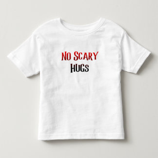 Camiseta De Bebé No hay abrazos aterradores para los niños