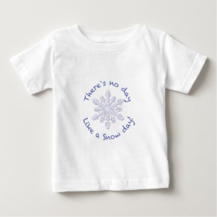 Camiseta De Bebé ¡No hay día como un día de nieve!