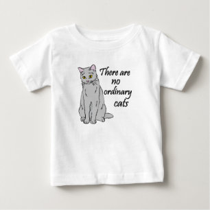 Camiseta De Bebé No Hay Gatos Ordinarios