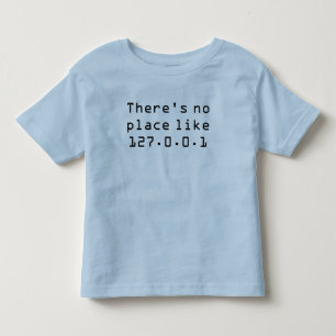 Camiseta De Bebé No hay lugar como 127.0.0.1