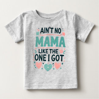 Camiseta De Bebé No hay mamá como la que tengo.