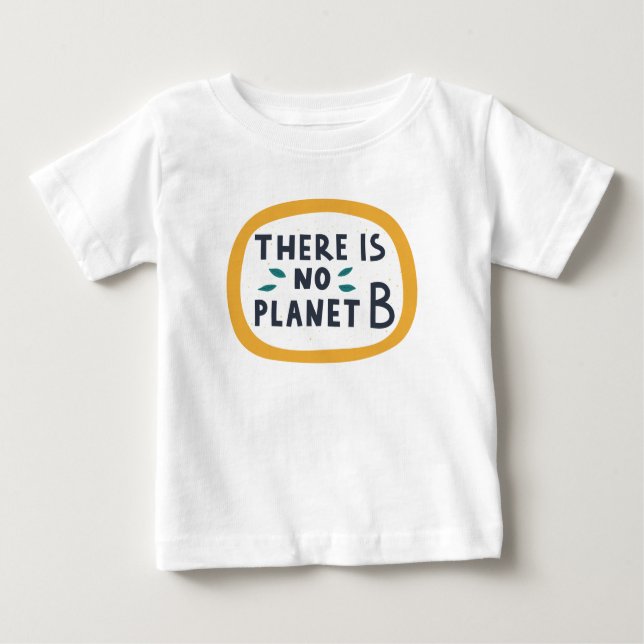 Camiseta De Bebé No Hay Planeta B (Anverso)