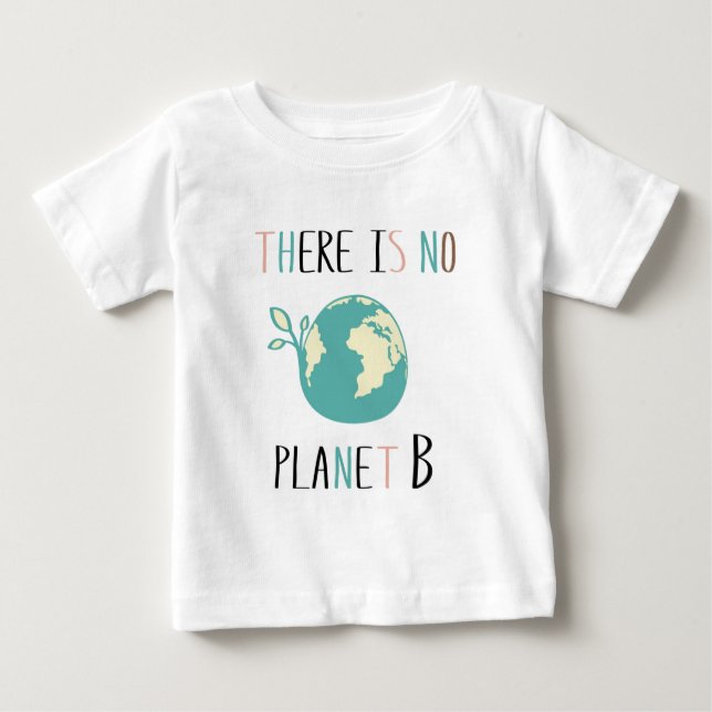 Camiseta De Bebé No Hay Planeta B (Anverso)