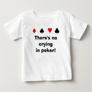 Camiseta De Bebé ¡No hay póker del cryingin!