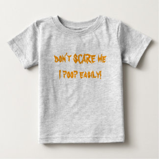 Camiseta De Bebé ¡No me asustes, me cago fácilmente!