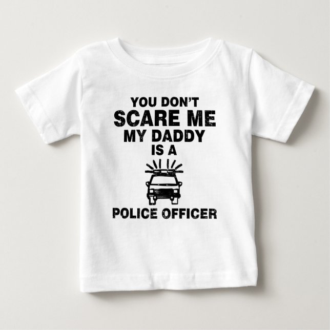 CAMISETA DE BEBÉ NO ME ATREVES, MI PAPÁ ES OFICIAL DE POLICÍA. (Anverso)