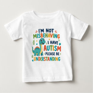 Camiseta De Bebé No me estoy portando mal, tengo autismo