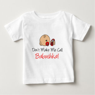 Camiseta De Bebé No me haga la llamada Babushka