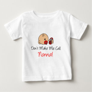 Camiseta De Bebé No me hagas llamar a Nonna