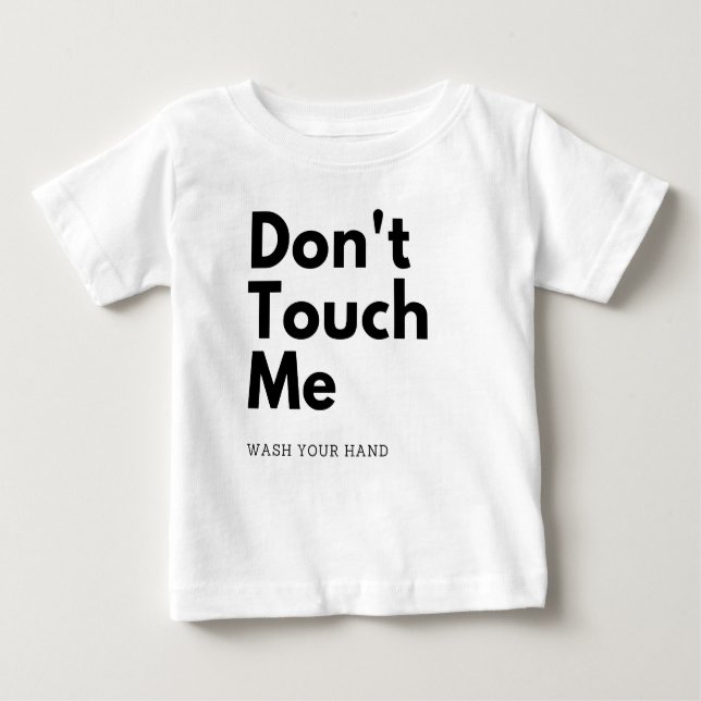 Camiseta De Bebé No me toques, lava tu mano (Anverso)