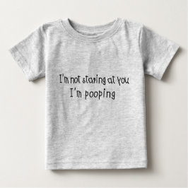 Camiseta De Bebé No mirando fijamente soy Pooping