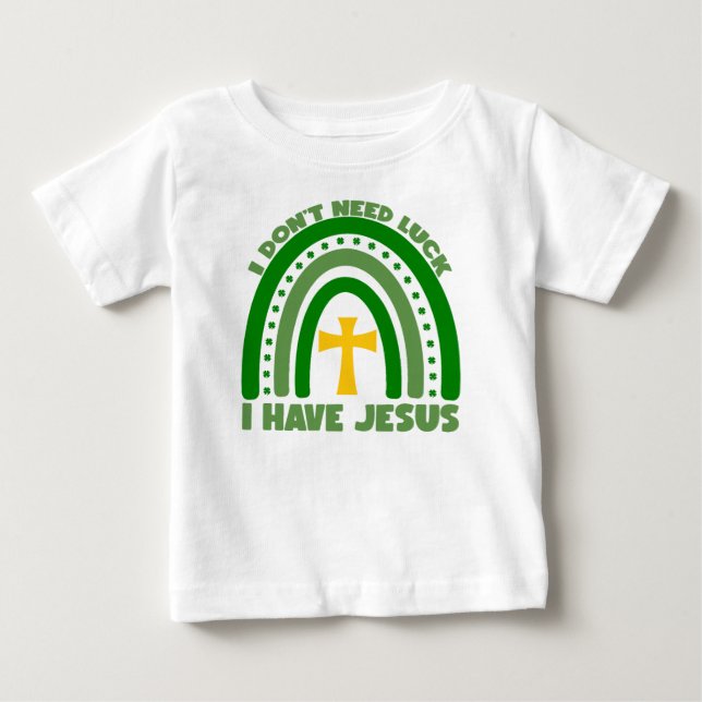Camiseta De Bebé No necesito suerte, tengo a Jesús (Anverso)