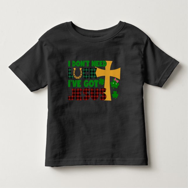 Camiseta De Bebé No necesito suerte, tengo a Jesús (Anverso)