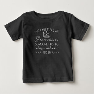 Camiseta De Bebé No Podemos Ser Todas Princesas