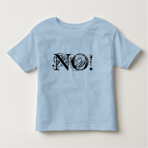 Camiseta De Bebé ¡NO! ¡Porque, NO!