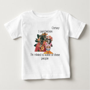 Camiseta De Bebé "No puedo creer que esté emparentado..." ¡Personal