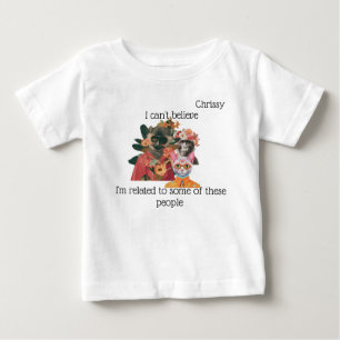Camiseta De Bebé "No puedo creer que esté emparentado..." Personali