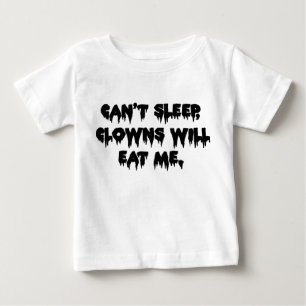 Camiseta De Bebé No Puedo Dormir, Los Payasos Me Comerán - Divertid