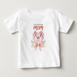 Camiseta De Bebé No puedo esperar para ser tu mamá