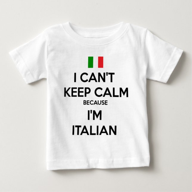 Camiseta De Bebé NO PUEDO GUARDAR CALMA… Soy ITALIANO (Anverso)