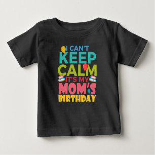 Camiseta De Bebé No puedo mantener la calma es mi cumpleaños