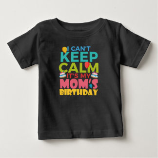 Camiseta De Bebé No puedo mantener la calma es mi cumpleaños