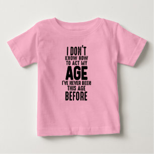 Camiseta De Bebé No sé cómo agregar el humor de mi edad