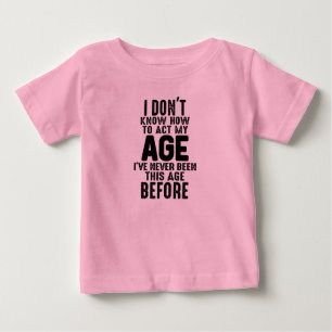 Camiseta De Bebé No sé cómo añadir mi edad Humor