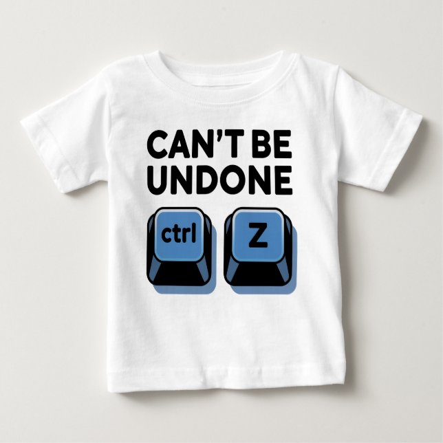 Camiseta De Bebé No se puede deshacer ctrl + z (Anverso)
