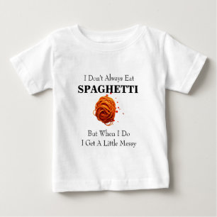 CAMISETA DE BEBÉ NO SIEMPRE COMO ESPAGUETIS