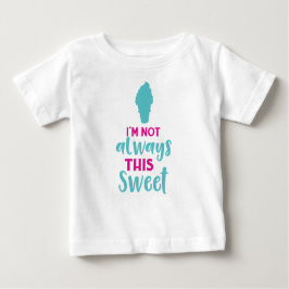 Camiseta De Bebé No siempre soy tan dulce, helado