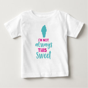 Camiseta De Bebé No siempre soy tan dulce, helado