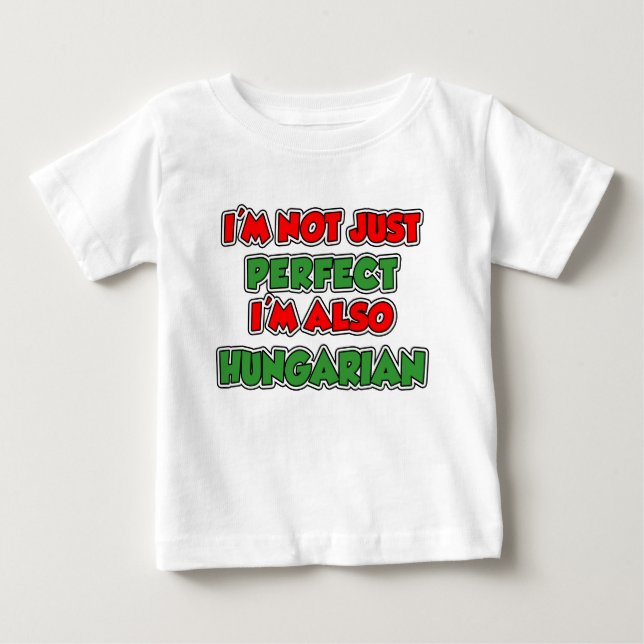 Camiseta De Bebé No sólo húngaro perfecto (Anverso)