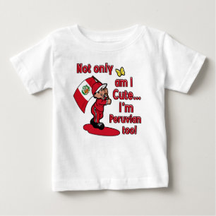 Camiseta De Bebé ¡No sólo soy lindo yo soy peruano también!