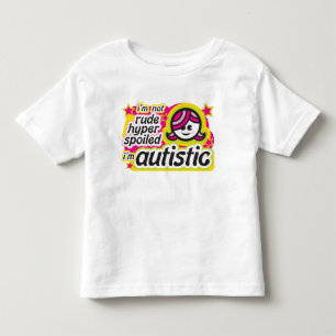 Camiseta De Bebé No soy grosero, híper, estropeado… Soy autísti