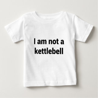 Camiseta De Bebé No soy un Kettlebell